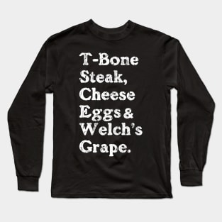 Guest Check - T-Bone Steak, Cheese Eggs, Welch's Grape Long Sleeve T-Shirt